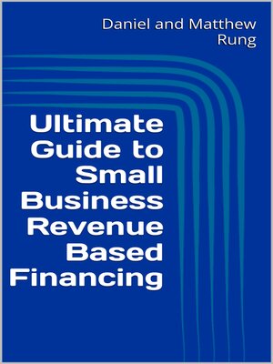 cover image of Ultimate Guide to Small Business Revenue Based Financing
